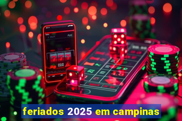 feriados 2025 em campinas